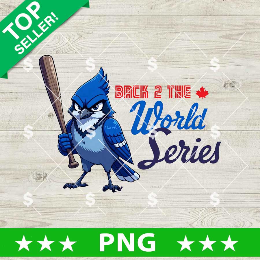 Back 2 The World Series Blue Jays PNG