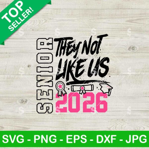 Senior 2026 They Not Like Us SVG