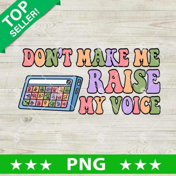 Don't Make Me Raise My Voice PNG