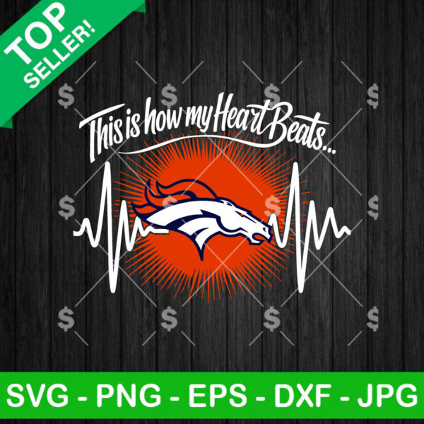 Denver Broncos This Is How My Heart Beats SVG