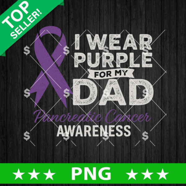 I Wear Purple For My Dad PNG