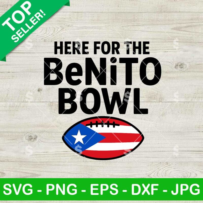 Here For The Benito Bowl SVG, Super Bowl LX SVG, Bad Bunny Super Bowl LX SVG