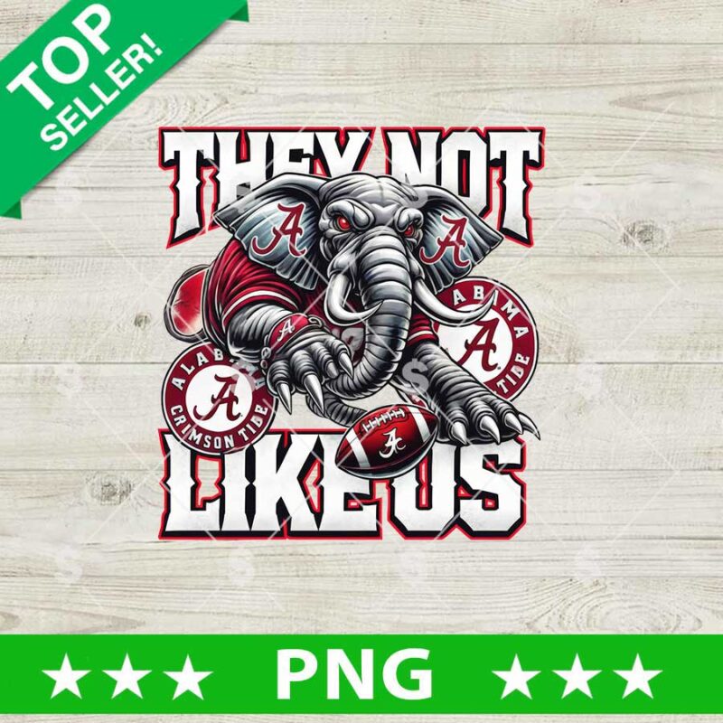 They Not Like US Alabama Crimson Tide PNG