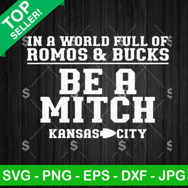 In A World Full Of Romos And Bucks Be A Mitch SVG