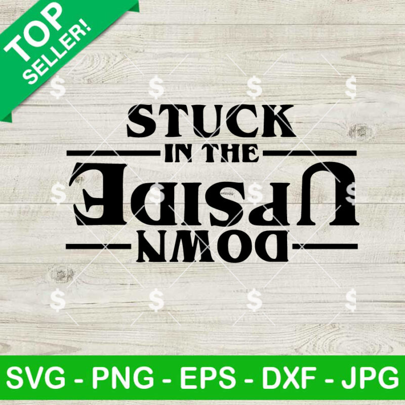 Stuck In The Upside Down SVG