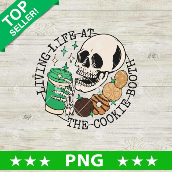 Living Life At The Cookie Booth PNG, Skeleton Cookie Booth PNG, Skeleton Scout Girl PNG Sublimation