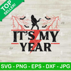 It's My Year Stranger Things SVG