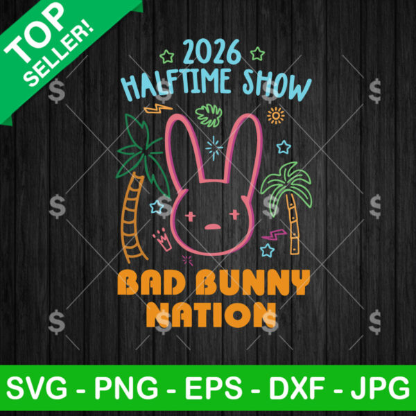 2026 Halftime Show Bad Bunny Nation SVG