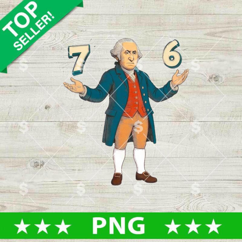 Six Seven 6 7 Washington PNG, Six Seven Washington PNG, Washington Funny PNG Sublimation