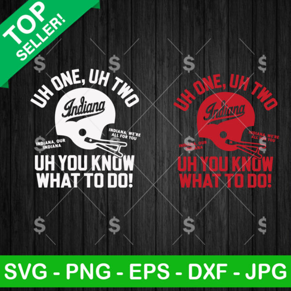 Indiana Hoosiers Uh One Uh Two Uh You Know What To Do SVG, Indiana Hoosiers SVG, NCAA SVG