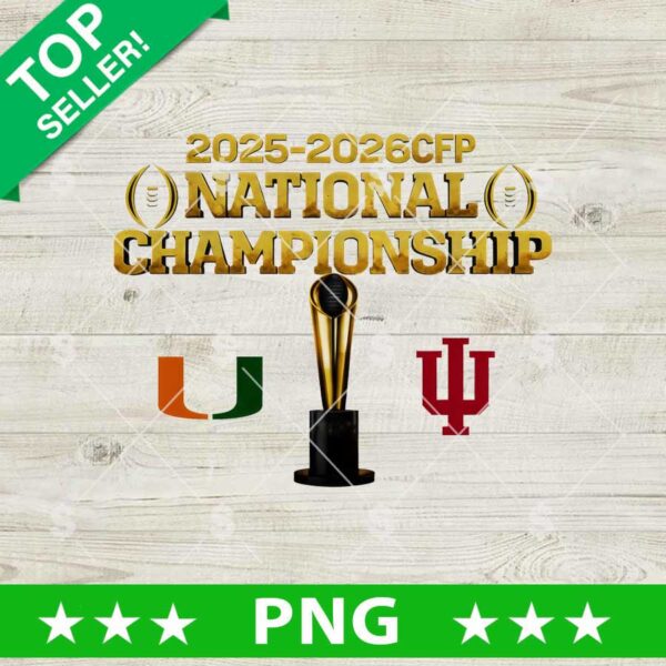 2025 2026 CFP National Championship PNG, Indiana Hoosiers vs Miami Hurricanes PNG, National Championship 2026 PNG Sublimation