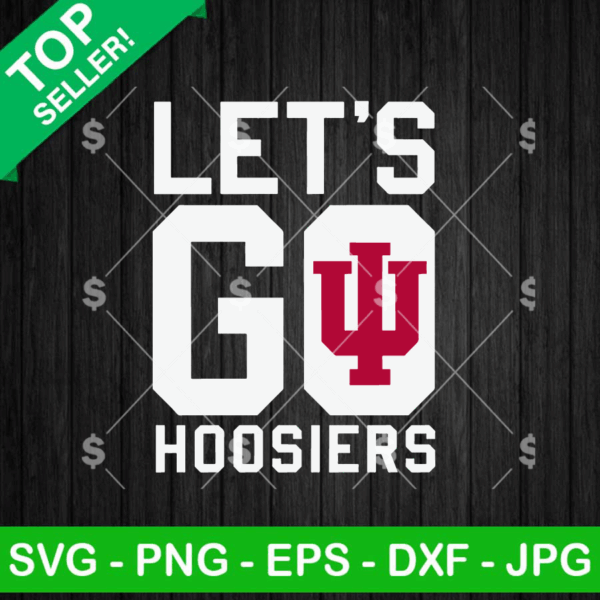 Let's Go Hoosiers SVG, Indiana Hoosiers Football SVG, College Football Playoff National 2026 SVG