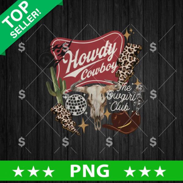 Howdy Cowboy PNG, Western Cow Girl PNG, The Cowgirl Club PNG Sublimation