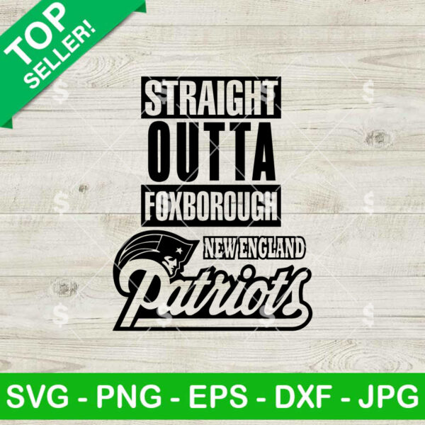 Straight Outta Foxborough Patriots SVG