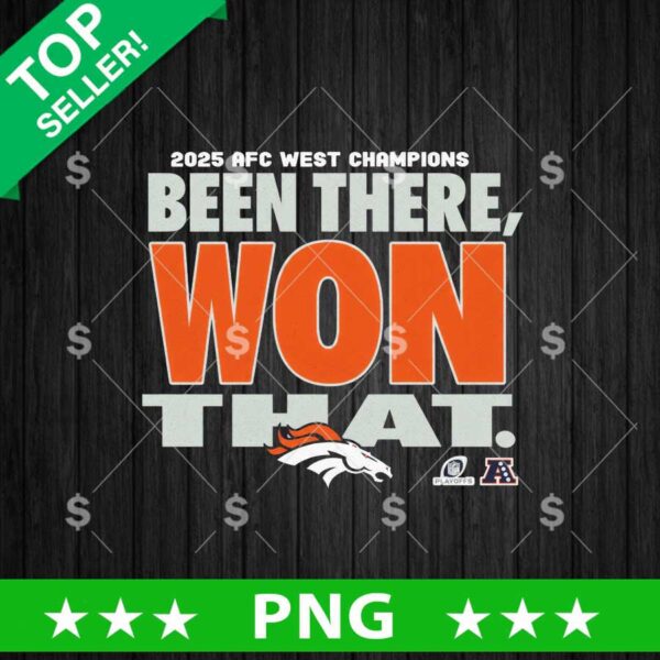 2025 AFC West Champions Been There Won That PNG