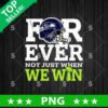 For Ever Not Just When We Win Seahawks PNG