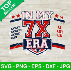 New England Patriots In My 7X Era Super Bowl Champions SVG