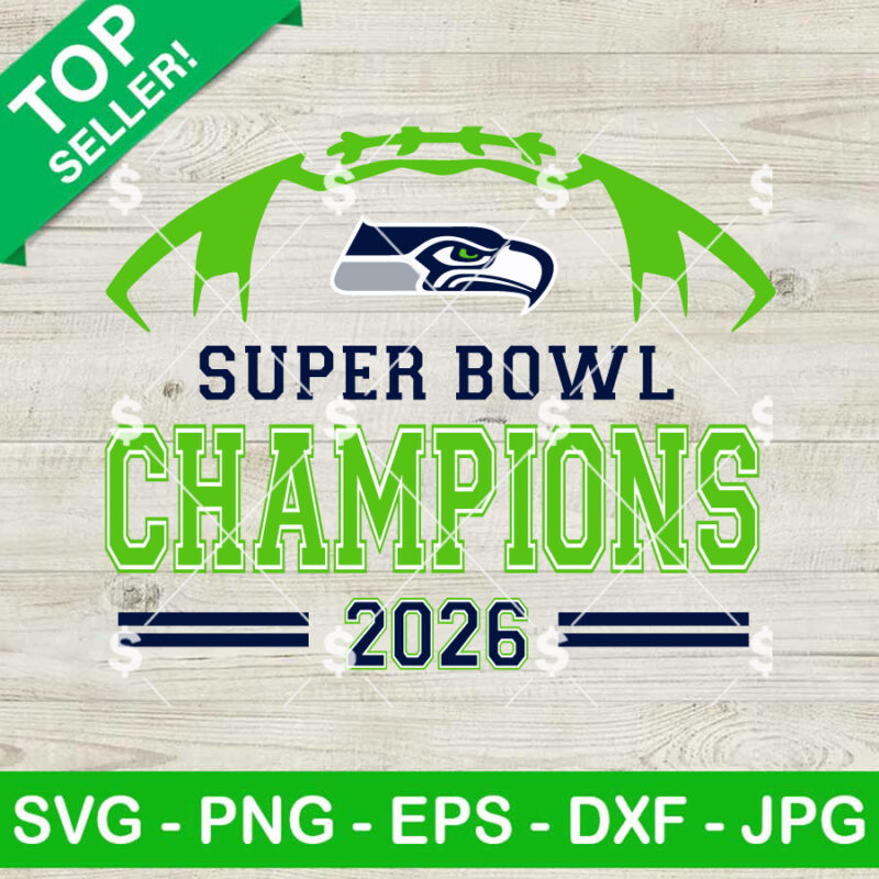 Seahawks Super Bowl Champions SVG, Super Bowl LX Champions SVG, Seattle Seahawks Super Bowl NFL SVG PNG