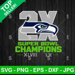 Seattle Seahawks 2X Super Bowl Champions SVG