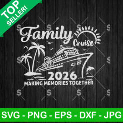 Family Cruise 2026 Making Memories Together SVG