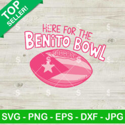 Here For The Benito Bowl Pink SVG