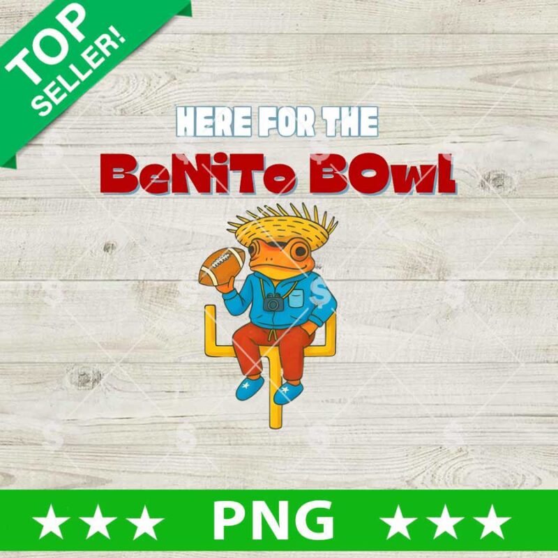 Here For The Benito Bowl PNG, Bad Bunny Benito Bowl PNG Digital Design, Bad Bunny Super Bowl LX PNG Sublimation Files