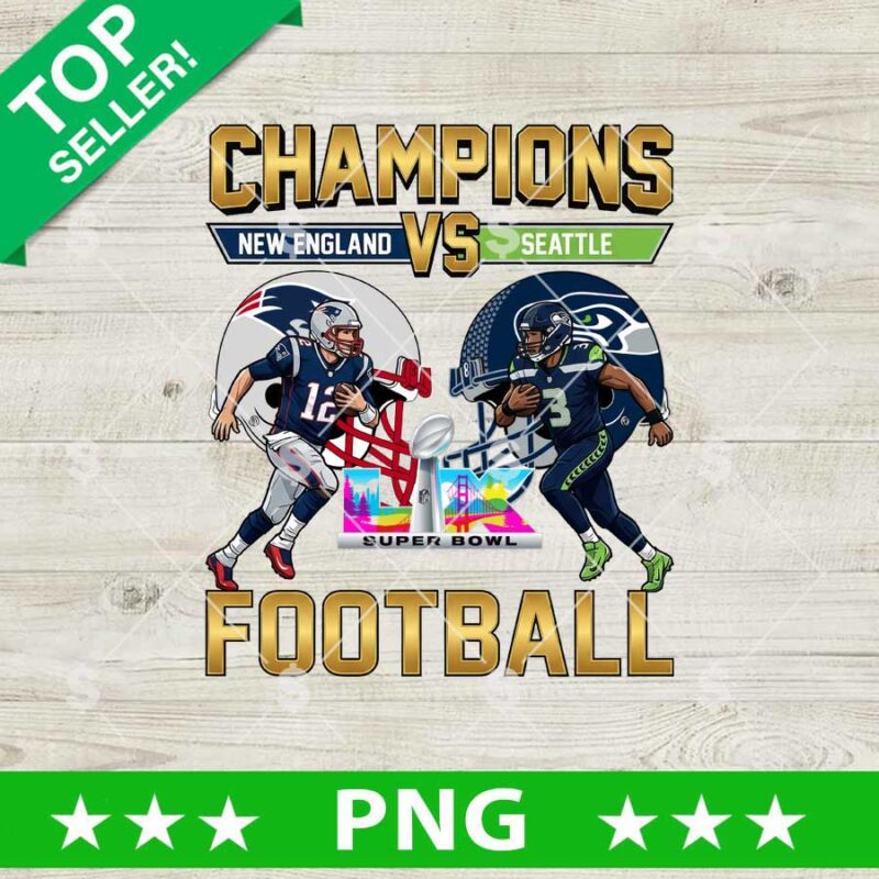 New England Vs Seattle Champions PNG, Super Bowl LX PNG, Patriots Vs Seahawks Super Bowl PNG Sublimation File
