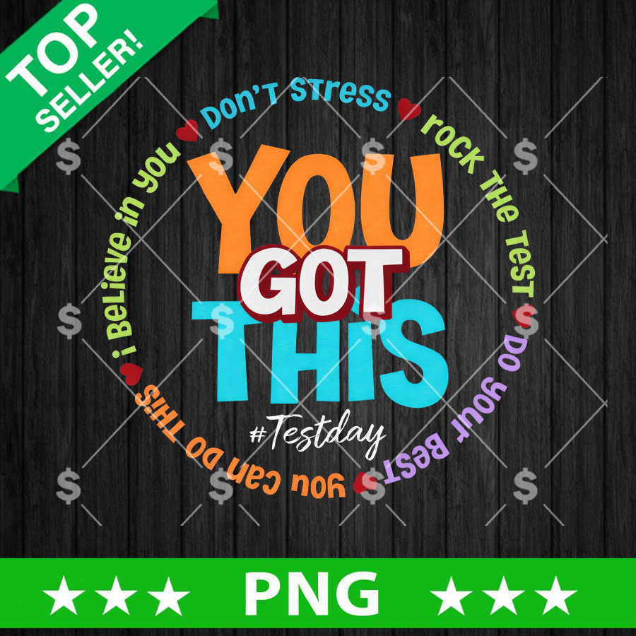 You Got This Test Day PNG