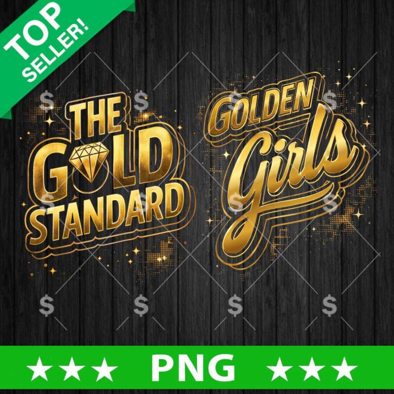 The Gold Standard Golden Girls PNG