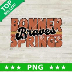 Bonner Braves Spings PNG, Braves Sublimation PNG, Braves Spings PNG