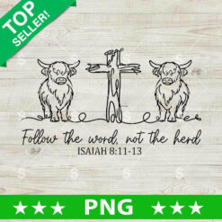 Follow The Word Not The Herd PNG