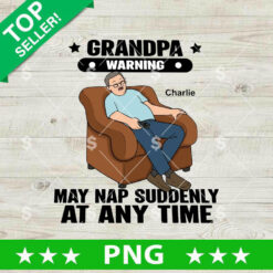 Grandpa May Nap Suddenly At Anytime PNG