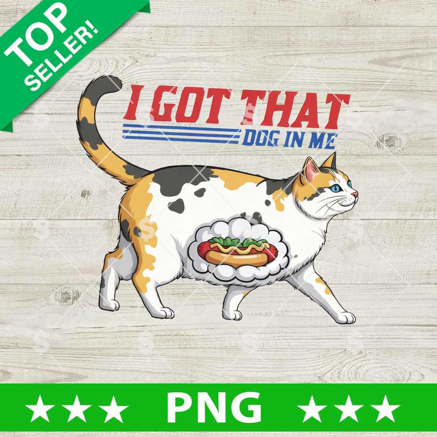 I Got That Dog On Me PNG
