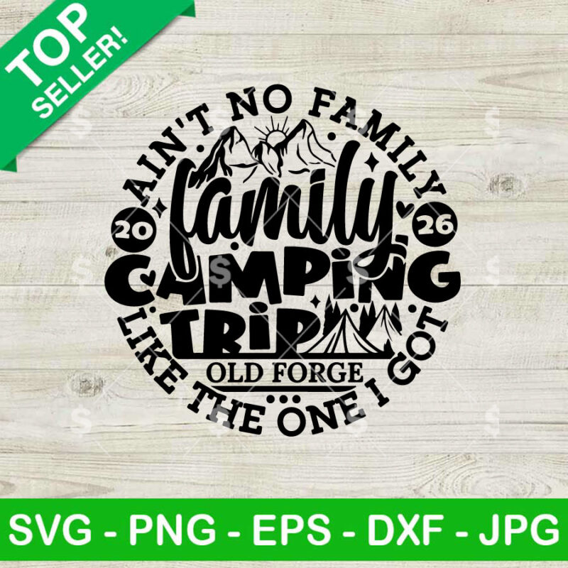 Ain't No Family Camping Trip 2026 SVG