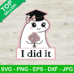 I Did It Graduate Meme SVG