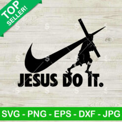 Jesus Do It SVG