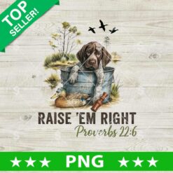 Rasise Em Right Proverbs 22 6 PNG