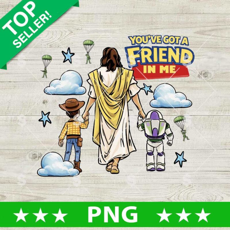 You've Got A Friend In Me Jesus Toy Story PNG