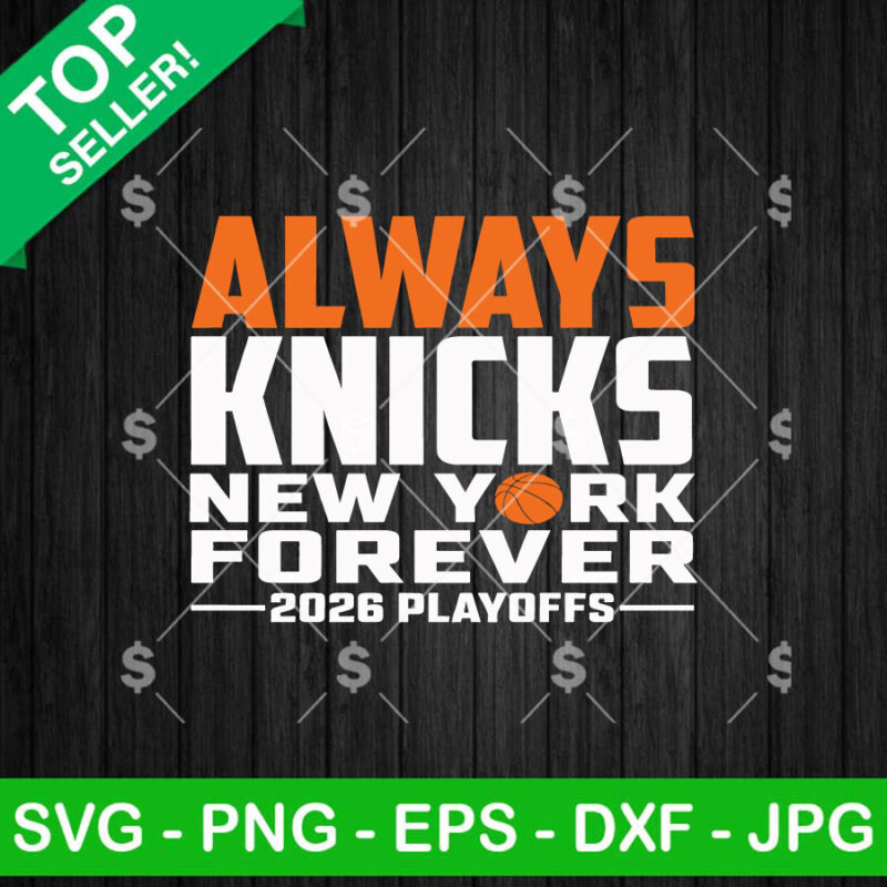 Always Knicks New York Forever SVG