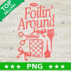 Foilin Around PNG