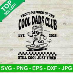 Proud Member Of The Cool Dads Club SVG