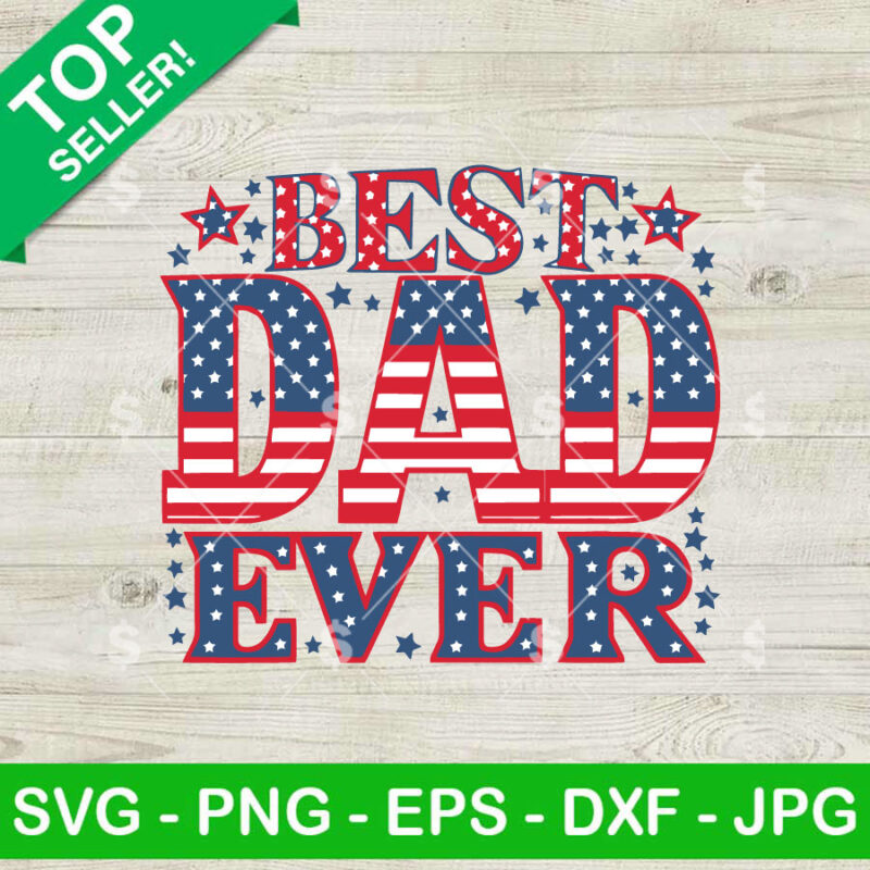 Best Dad Ever America SVG