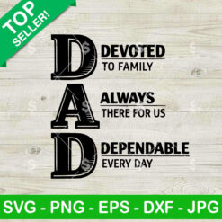 Dad Devoted Always Dependable SVG