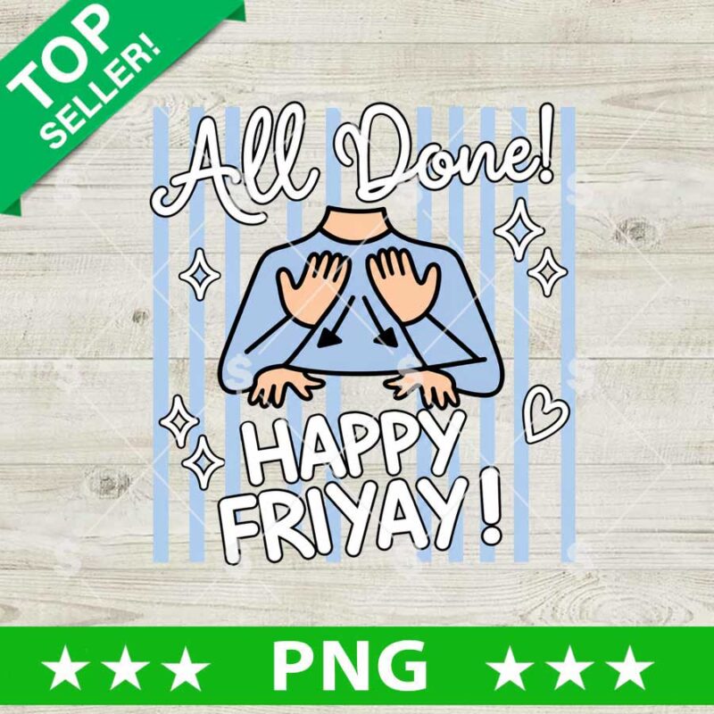 All done Happy Friyay PNG