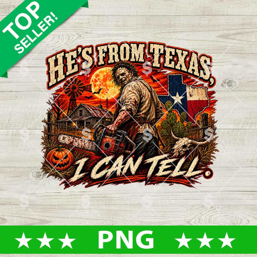 He’s From Texas I Can Tell PNG