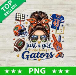 Florida Gators Just a Girl Who Loves Gators football PNG
