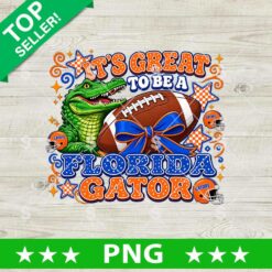 It's Great to Be A Florida Gators PNG