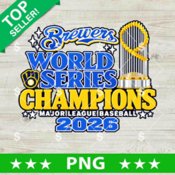 Brewers 2026 World Series Trophy Champions PNG design with commissioner trophy and Major League Baseball branding for team sublimation