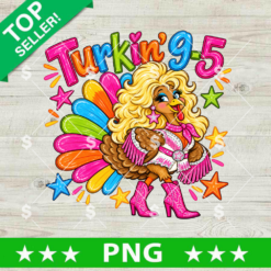 Turkey 9 to 5 PNG Dolly Parton country music Thanksgiving sublimation design with blonde wig pink cowboy boots and rainbow feathers for t-shirt printing.