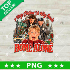 Merry Christmas Ya Filthy Animals PNG, Home Alone New York Holiday Sublimation Design